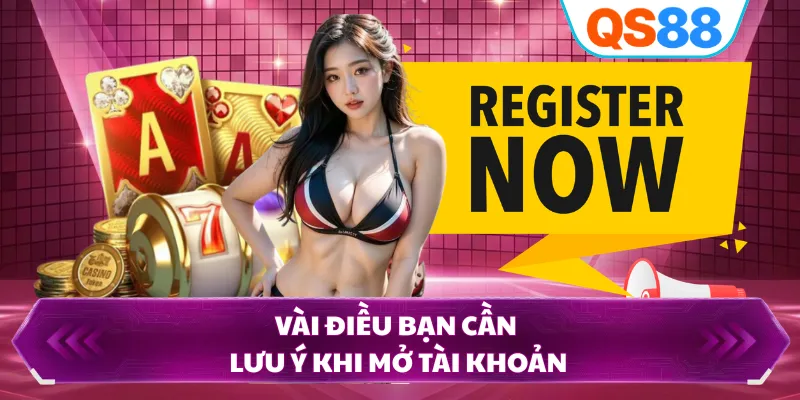 Vài điều bạn cần lưu ý khi mở tài khoản